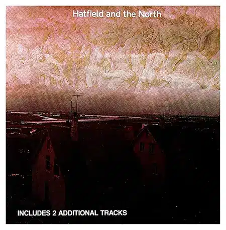 Hatfield and the North + Hatfield and the North album cover