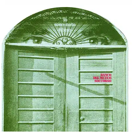 Banco del Mutuo Soccorso + Io Sono Nato Libero Album Cover