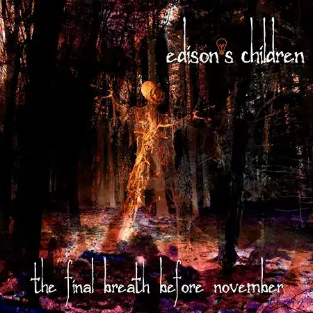 Edison's Children + The Final Breath Before November + album