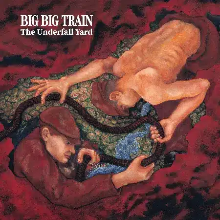The Underfall Yard  + big big train + album cover