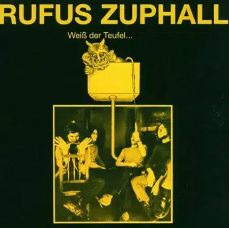Rufus Zuphall + Weiß der Teufel + album